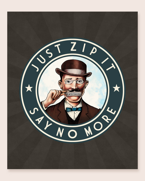 Just Zip It - Say No More by D. A. Rei