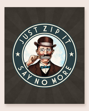 Just Zip It - Say No More by D. A. Rei