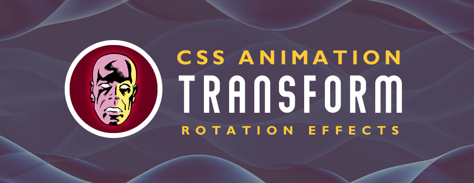 CSS Animation – Image Rotation Demo – Sketchie Illustrated